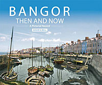 Cover of Bangor Then and Now: A Pictorial Record